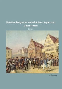 Württembergische Volksbücher: Sagen und Geschichten