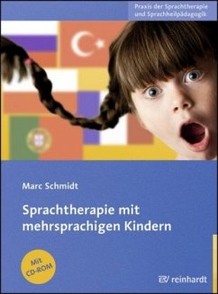 Sprachtherapie mit mehrsprachigen Kindern, m. CD-ROM - Schmidt, Marc