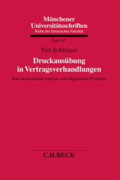 Druckausübung in Vertragsverhandlungen - Schlösser, Tim