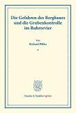 Die Gefahren des Bergbaues und die Grubenkontrolle im Ruhrrevier.