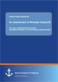 An assessment of Woreda Capactiy: The case of Gindeberet and Abuna Gindeberet Wereda in Oromia National Regional State