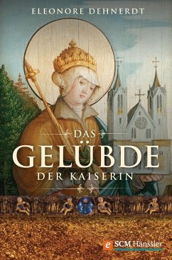 Das Gelübde der Kaiserin (eBook, ePUB) - Dehnerdt, Eleonore