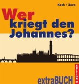 Wer kriegt den Johannes?