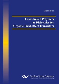 Cross-linked Polymers as Dielectrics for Organic Field-effect Transistors - Fahem, Zied