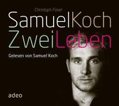 Samuel Koch - Zwei Leben - Fasel, Christoph