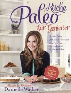Paleo-Küche für Genießer - Walker, Danielle