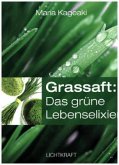 Grassaft: Das grüne Lebenselixier