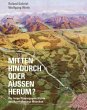 Mitten hindurch oder außen herum ?: Die lange Planungsgeschichte des Autobahnrings München