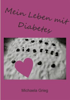 Mein Leben mit Diabetes (eBook, ePUB) - Grieg, Michaela