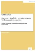 Consumers Benefit der Liberalisierung des Telekommunikationsmarktes (eBook, PDF)