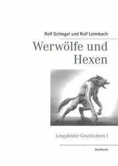 Werwölfe und Hexen (eBook, ePUB) - Schlegel, Rolf; Leimbach, Rolf