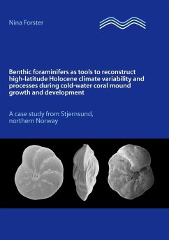 Benthic foraminifers as tools to reconstruct high-latitude Holocene climate variability and processes during cold-water coral mound growth and development (eBook, ePUB)