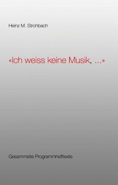 "Ich weiss keine Musik, ..." (eBook, ePUB)