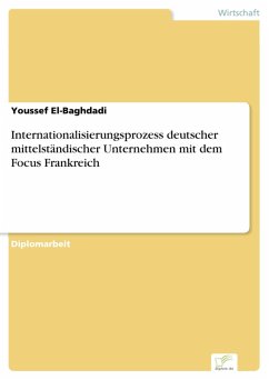 Internationalisierungsprozess deutscher mittelständischer Unternehmen mit dem Focus Frankreich (eBook, PDF) - El-Baghdadi, Youssef