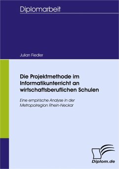 Die Projektmethode im Informatikunterricht an wirtschaftsberuflichen Schulen (eBook, PDF) - Fiedler, Julian