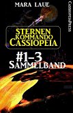Sternenkommando Cassiopeia, Band 1-3: Sammelband (Science Fiction Abenteuer) (eBook, ePUB)