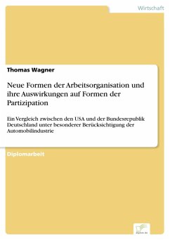 Neue Formen der Arbeitsorganisation und ihre Auswirkungen auf Formen der Partizipation (eBook, PDF) - Wagner, Thomas