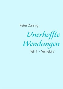 Unerhoffte Wendungen (eBook, ePUB)