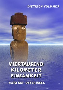 Viertausend Kilometer Einsamkeit (eBook, ePUB) - Volkmer, Dietrich