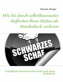 Wie Sie durch selbstbewusstes Auftreten Ihren Status als Sündenbock verlieren (eBook, ePUB)