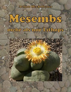 Mesembs - mehr als nur Lithops (eBook, ePUB) - Hecktheuer, Achim