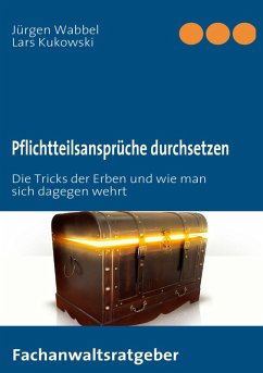 Pflichtteilsansprüche durchsetzen (eBook, ePUB) - Wabbel, Jürgen; Kukowski, Lars