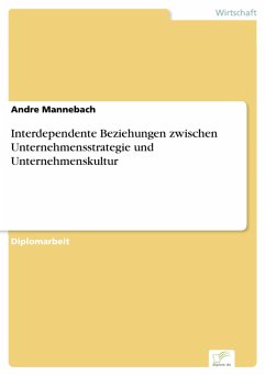 Interdependente Beziehungen zwischen Unternehmensstrategie und Unternehmenskultur (eBook, PDF) - Mannebach, Andre