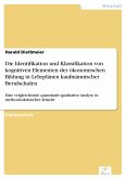 Die Identifikation und Klassifikation von kognitiven Elementen der ökonomischen Bildung in Lehrplänen kaufmännischer Berufschulen (eBook, PDF)