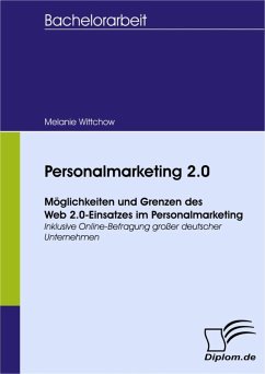Personalmarketing 2.0 - Möglichkeiten und Grenzen des Web 2.0-Einsatzes im Personalmarketing (eBook, PDF) - Wittchow, Melanie