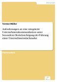 Anforderungen an eine integrierte Unternehmenskommunikation unter besonderer Berücksichtigung der Führung einer Unternehmensdachmarke (eBook, PDF)