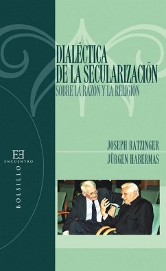 Dialéctica de la secularización (eBook, ePUB) - Ratzinger, Joseph; Habermas, Jürgen