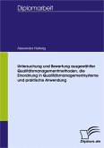 Untersuchung und Bewertung ausgewählter Qualitätsmanagementmethoden, die Einordnung in Qualitätsmanagementsysteme und praktische Anwendung (eBook, PDF)