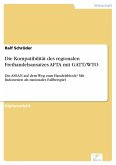 Die Kompatibilität des regionalen Freihandelsansatzes AFTA mit GATT/WTO (eBook, PDF)