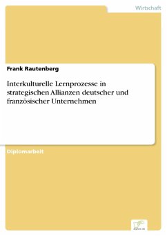 Interkulturelle Lernprozesse in strategischen Allianzen deutscher und französischer Unternehmen (eBook, PDF) - Rautenberg, Frank