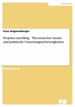 Projektcontrolling - Theoretischer Ansatz und praktische Umsetzungsschwierigkeiten (eBook, PDF) - Angstenberger, Irina