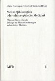 Medizinphilosophie oder philosophische Medizin? (eBook, PDF)