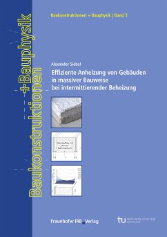 Effiziente Anheizung von Gebäuden in massiver Bauweise bei intermittierender Beheizung. (eBook, PDF) - Siebel, Alexander