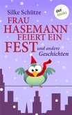 Frau Hasemann feiert ein Fest (eBook, ePUB)