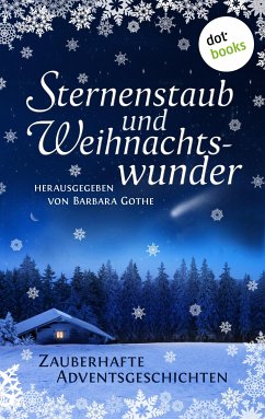 Sternenstaub und Weihnachtswunder (eBook, ePUB) - Gothe, Barbara