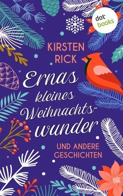 Ernas kleines Weihnachtswunder (eBook, ePUB) - Rick, Kirsten