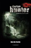 Aus der Asche / Dorian Hunter Bd.74 (eBook, ePUB)