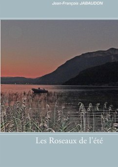 Les Roseaux de l'été (eBook, ePUB) - Jabaudon, Jean-François