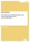 Der Missbrauch der Bilanzierungs- und Bewertungswahlrechte im Konzernabschluss (eBook, PDF)