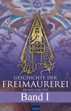 Geschichte der Freimaurerei - Band I (eBook, ePUB) - Runkel, Ferdinand