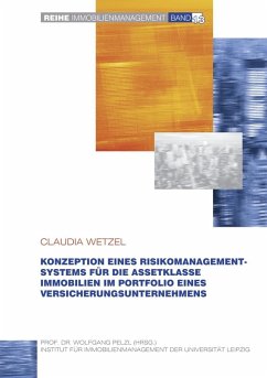 Konzeption eines Risikomanagementsystems für die Assetklasse Immobilien im Portfolio eines Versicherungsunternehmens (eBook, ePUB) - Wetzel, Claudia