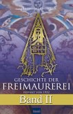 Geschichte der Freimaurerei - Band II (eBook, ePUB)