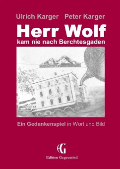 Herr Wolf kam nie nach Berchtesgaden (eBook, ePUB)