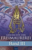 Geschichte der Freimaurerei - Band III (eBook, ePUB)