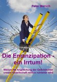 Die Emanzipation - ein Irrtum! (eBook, ePUB)