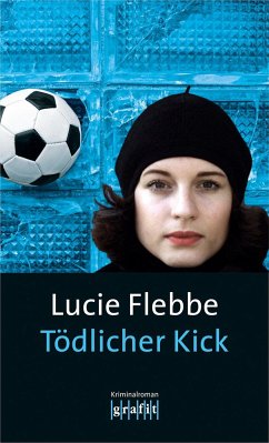 Tödlicher Kick / Lila Ziegler Bd.6 - Flebbe, Lucie